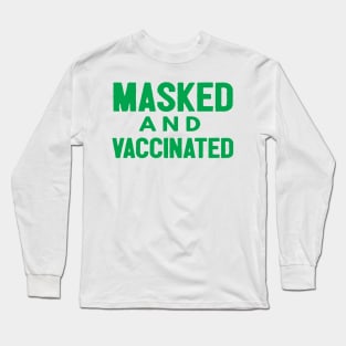 Masked And Vaccinated Funny Long Sleeve T-Shirt